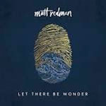 Gratis CD ‘Let There Be Wonder’ van Matt Redman